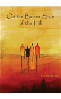 On the Barren Side of the Hill