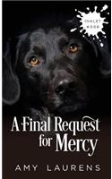 A Final Request For Mercy: (8 Inklet)