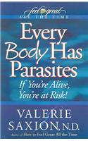 Every Body Has Parasites