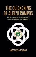 Quickening of Albizu Campos: How Fenianism Galvanized the Last American Liberator