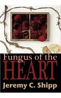 Fungus of the Heart