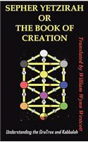 Sepher Yetzirah or the Book of Creation: Understanding the Gra Tree and Kabbalah(English)