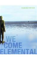 We Come Elemental
