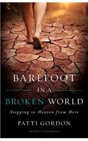 Barefoot in a Broken World