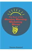 Best of the Monday Morning Marketing Memo