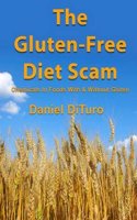 The Gluten-Free Diet Scam: Chemicals in Foods with & Without Gluten