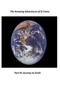 The Amazing Adventures of D-Twins: Part 1 Journey to Earth