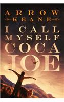I Call Myself Coca Joe
