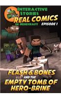 Flash and Bones and the Empty Tomb of Herobrine