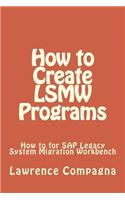 How To Create LSMW Programs