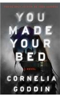 You Made Your Bed