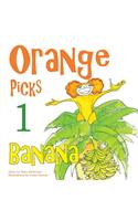 Orange Picks 1 Banana