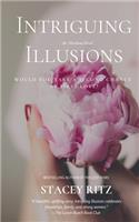 Intriguing Illusions