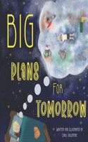 Big Plans For Tomorrow