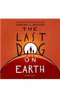 Last Dog on Earth Lib/E