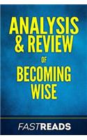 Analysis & Review of Becoming Wise