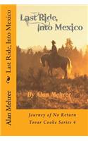 Last Ride, Into Mexico