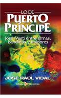 Lo de Puerto Príncipe. José Martí Entre Armas, Bandidos Y Traidores