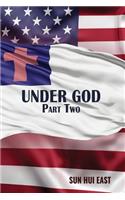 Under God, Part Two