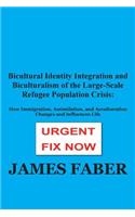 Bicultural Identity Integration and Biculturalism of the Large-Scale Refugee Population Crisis