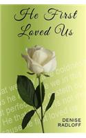 He First Loved Us: Prophetic Daily Devotionals