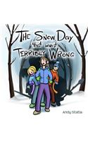 Snow Day that went Terribly Wrong