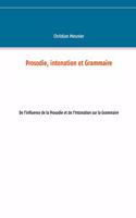 Prosodie, intonation et Grammaire