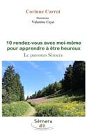 10 Rendez-Vous Avec Moi-Meme Pour Apprendre a Etre Heureux