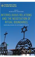 Interreligious Relations and the Negotiation of Ritual Boundaries