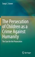Persecution of Children as a Crime Against Humanity