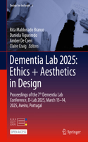 Dementia Lab 2025: Ethics + Aesthetics in Design