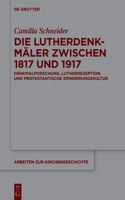 Die Lutherdenkmäler Zwischen 1817 Und 1917
