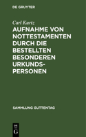 Aufnahme Von Nottestamenten Durch Die Bestellten Besonderen Urkundspersonen: (Anweisung Vom 15. März 1904)