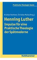 Henning Luther - Impulse Fur Eine Praktische Theologie Der Spatmoderne
