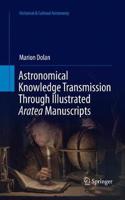 Astronomical Knowledge Transmission Through Illustrated Aratea Manuscripts