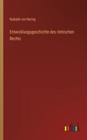 Entwicklungsgeschichte des römischen Rechts