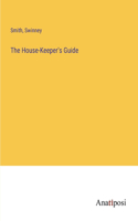 House-Keeper's Guide