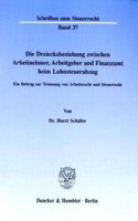 Die Dreiecksbeziehung Zwischen Arbeitnehmer, Arbeitgeber Und Finanzamt Beim Lohnsteuerabzug