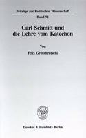 Carl Schmitt Und Die Lehre Vom Katechon