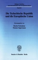 Die Tschechische Republik Und Die Europaische Union