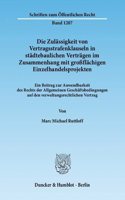 Die Zulassigkeit Von Vertragsstrafenklauseln in Stadtebaulichen Vertragen Im Zusammenhang Mit Grossflachigen Einzelhandelsprojekten