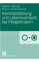 Identitätsbildung Und Lebensverläufe Bei Pflegekindern