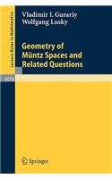 Geometry of Müntz Spaces and Related Questions