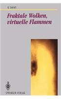 Fraktale Wolken, virtuelle Flammen