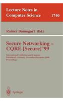 Secure Networking - Cqre (Secure) '99