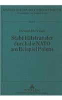 Stabilitaetstransfer Durch Die NATO Am Beispiel Polens