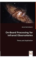 On-Board Processing for Infrared Observatories - Theory and Application