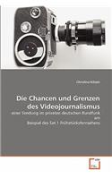 Chancen und Grenzen des Videojournalismus