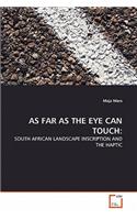 As Far as the Eye Can Touch
