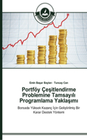 Portföy Çe&#351;itlendirme Problemine Tamsay&#305;l&#305; Programlama Yakla&#351;&#305;m&#305;